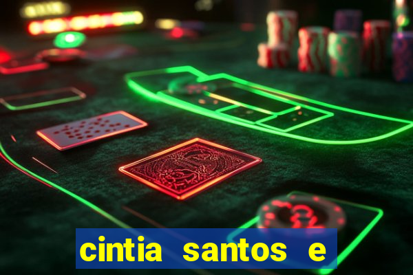 cintia santos e big macky